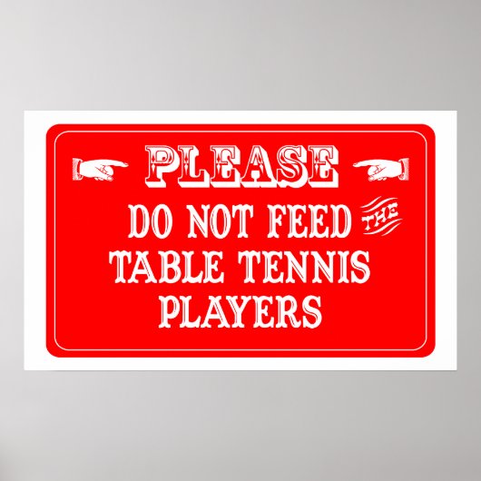 Poster Ne Pas Nourrir Les Joueurs De Tennis De Table (Devant)