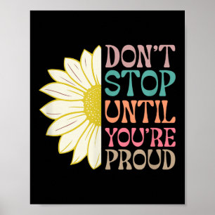 Poster Ne Pas S'Arrêter Jusqu'À Ce Que Vous Fier Citation