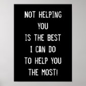 Poster Ne pas vous aider, Funny Inspirational Wisdom Post (Devant)