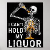 Poster Ne Peut Pas Tenir L'Alcool Squelette Drôle Hallowe (Devant)