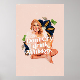Poster "Ne pleure pas, Bois du Whiskey" Retro Pin Up & Al
