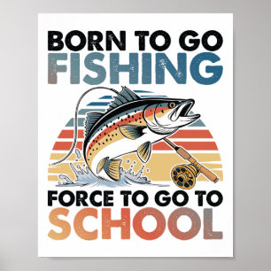 Poster Né pour aller à la pêche B Poisson Garçons Enfants