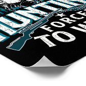 Poster Né Pour Aller Chasse Forcée Au Travail - Chasseur (Coin)