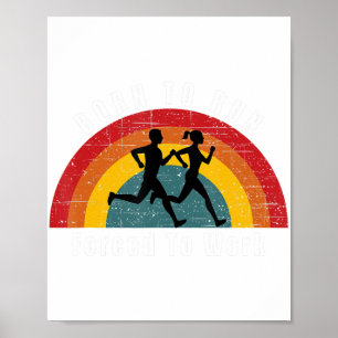 Poster Né Pour Courir Forcé À Travailler Coureur De Marat