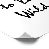 Poster Né pour être Sauvage. (Coin)