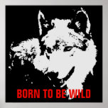 Poster Né Pour Être Sauvage Motivationnel Pop Art Wolf<br><div class="desc">Oeuvre numérique - Howling Wolf Computer Animal Art - College Pop Art - Wild Big Animals Ordinateur Images</div>