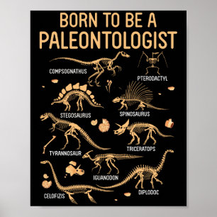 Poster Né pour être un PALEONTOLOGISTE Skeleton Dinosaure