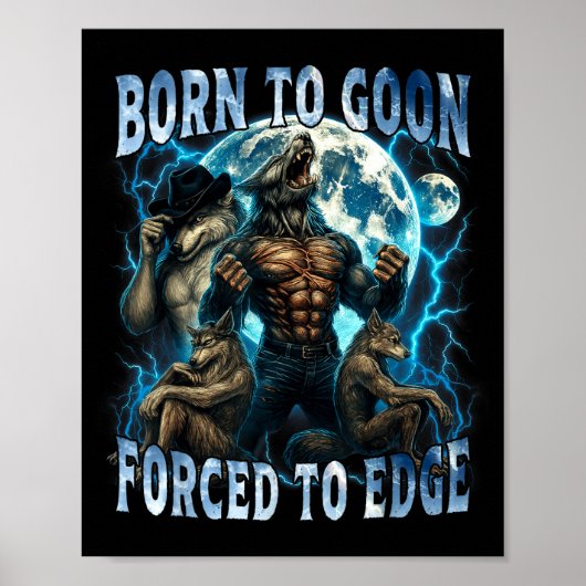 Poster Né pour être un voyou forcé de s'effriter Mème de (Devant)