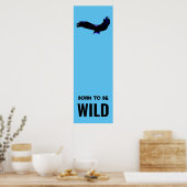 Poster Né Pour Être Wild Bald Eagle Motivationnel Art (Cuisine)