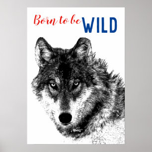 Poster Né pour être Wild Black & White Wolf Motivational