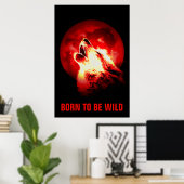 Poster Né Pour Être Wild Motivational Wolf Howling Moon R (Bureau à domicile)