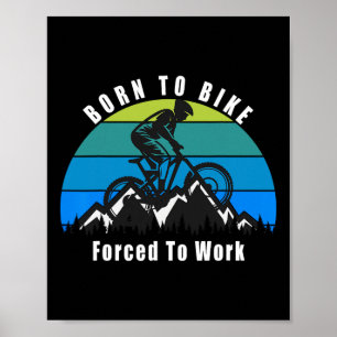 Poster Né pour faire du VTT forcé à travailler sur la pis