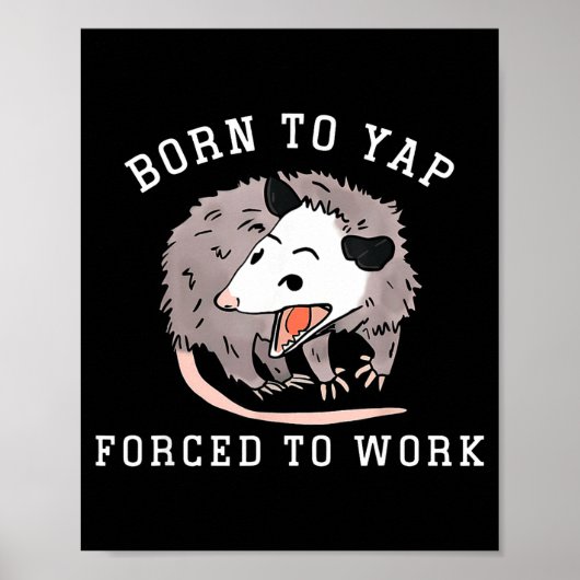 Poster Né pour japper forcé de travailler drôle ssum prof (Devant)