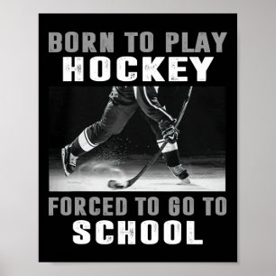 Poster Né pour jouer au hockey, forcé d'aller à l'école 