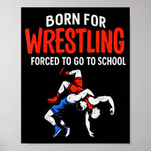 Poster Né pour la lutte scolaire forcée Funny Wrestler Te