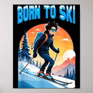 Poster Né pour skier lunettes de ski drôles montagne hive