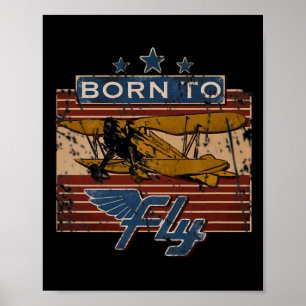 Poster Né pour voler Vintage Aviation Pilote Tail Dragger