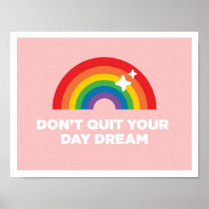 Poster Ne quittez pas votre journée Dream Inspirational P