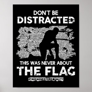 Poster Ne sois pas distrait ! Prenez Un Genou Pour L'Égal