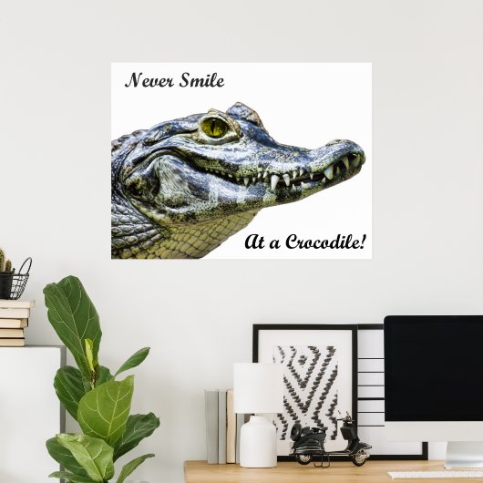 Poster Ne souriez jamais à un crocodile ! (Bureau à domicile)