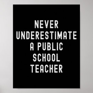 Poster Ne sous-estimez jamais la motivation d'un enseigna