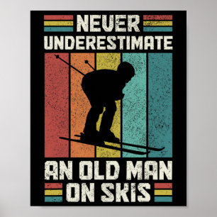 Poster Ne sous-estimez jamais un vieil homme sur des skis