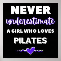 Ne sous-estimez jamais une fille qui aime pilates.