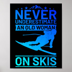 Poster Ne Sous-Estimez Jamais Une Vieille Femme Sur Skis