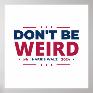 Poster Ne soyez pas bizarre Vote Harris Walz Kamala Harri