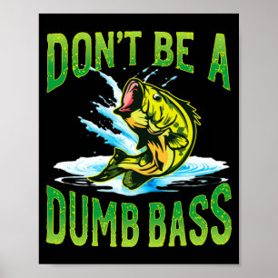 Poster Ne soyez pas un imbécile B Fishing