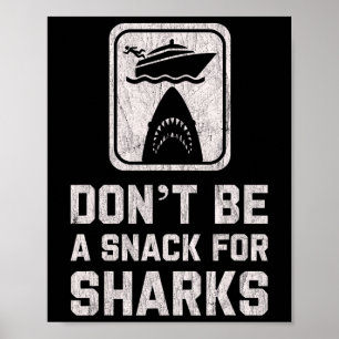 Poster Ne soyez pas un snack pour les requins Drôle de cr