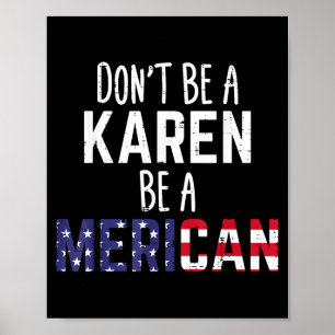 Poster Ne soyez pas une Karen, soyez un Merican drôle 4 j