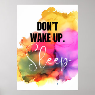 Poster Ne te réveille pas. Dormir. Anti-motivation