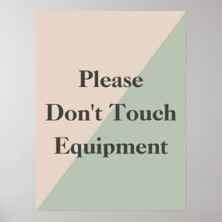 Poster Ne touchez pas à l'équipement Limite professionnel