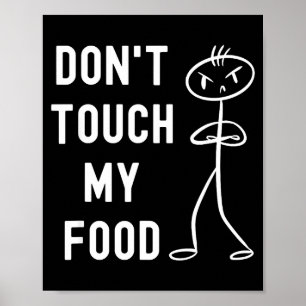 Poster Ne touchez pas à ma nourriture Blague drôle