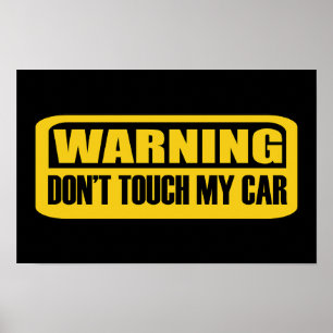 Poster ne touchez pas à ma voiture
