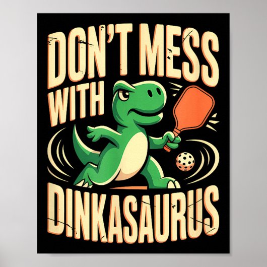 Poster Ne touchez pas au pickleball de dinkasaurus (Devant)