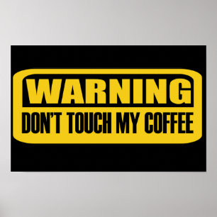 Poster ne touchez pas mon café