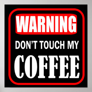 Poster ne touchez pas mon café