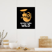 Poster Né Tuba Wild Funny Music Pun Dark BG (Cuisine)