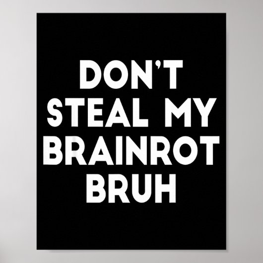 Poster Ne vole pas ma Brainrot Bruh Drôles de Memes Inter (Devant)