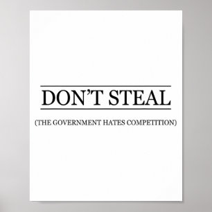 Poster Ne volez pas - Le gouvernement déteste la concurre