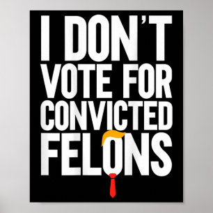 Poster Ne votez pas pour Felons Condamnés Anti-Trump (sur