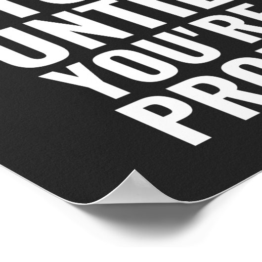 Poster Ne vous arrêtez pas avant d'être fier | Devis moti (Coin)