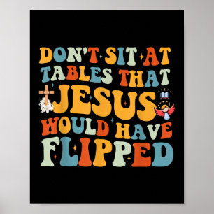 Poster Ne vous asseyez pas aux tables que Jésus aurait re