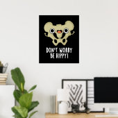 Poster Ne vous inquiétez pas être hippy amusant jeu d'os  (Bureau à domicile)