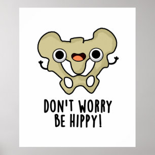 Poster Ne vous inquiétez pas être hippy drôle Anatomie je
