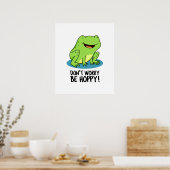 Poster Ne vous inquiétez pas être Hoppy Funny Happy Frog  (Cuisine)
