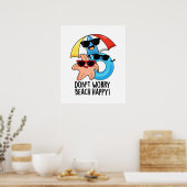 Poster Ne vous inquiétez pas Plage Happy Funny Summer Pun (Cuisine)