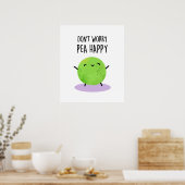 Poster Ne vous inquiétez pas Pois Happy Funny Pea Pun (Cuisine)